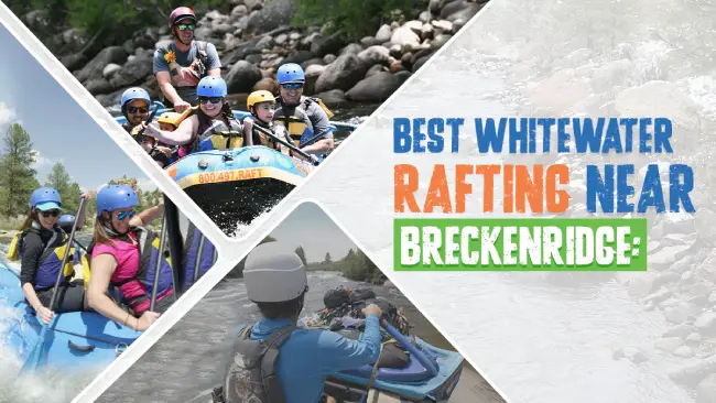 Best Whitewater Rafting Near Breckenridge