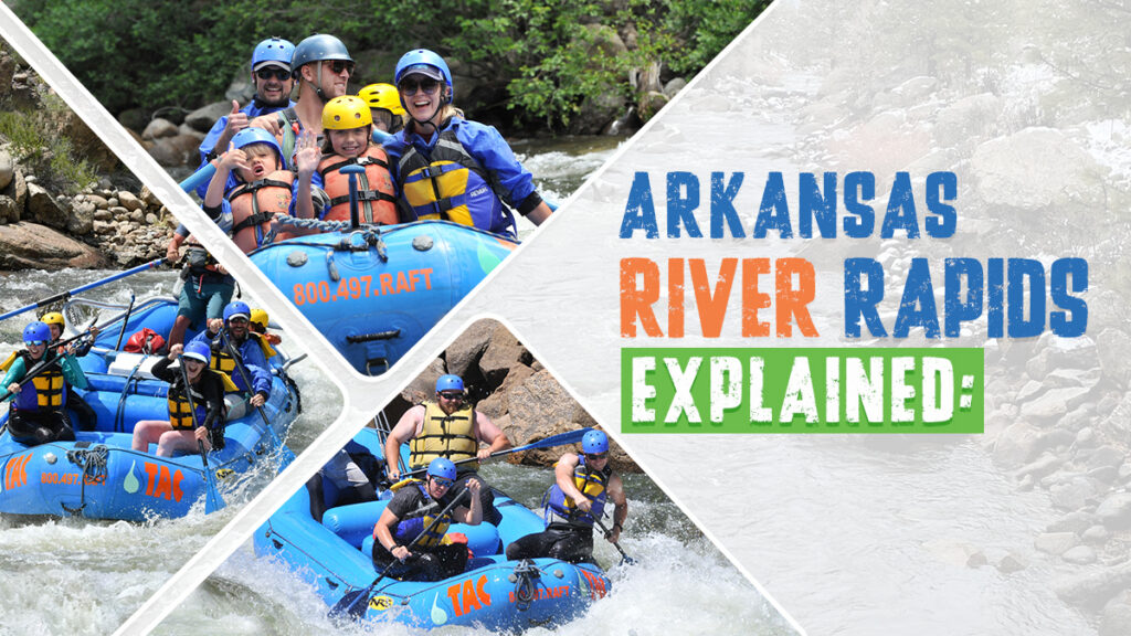 Arkansas River Rapids Explained
