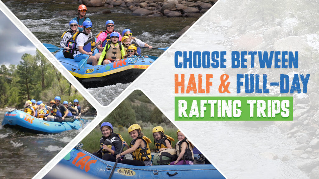 half-day vs full-day rafting arkansas colorado